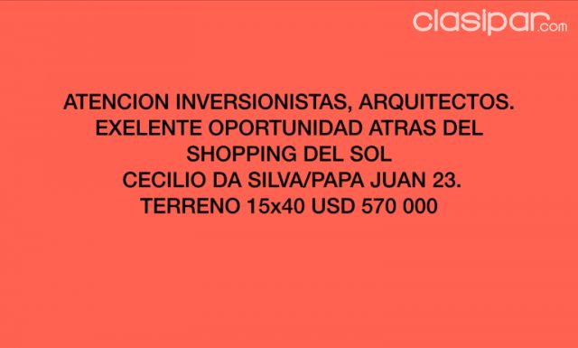 Exelente oportunidad atras del Shopping Del Sol. | Clasipar Residencias / Mansiones - Exelente oportunidad atras del Shopping Del Sol.